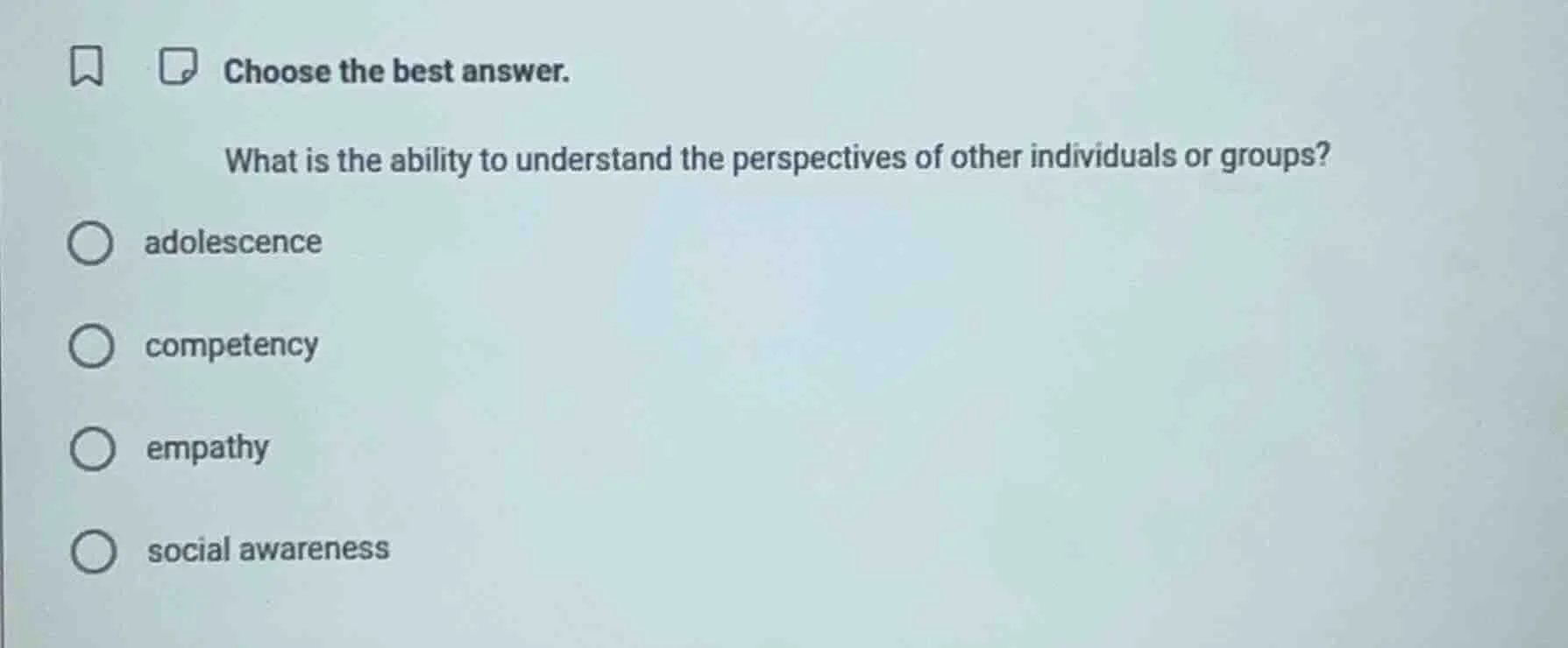 choose the best answer. what is the ability to understand the perspecti…