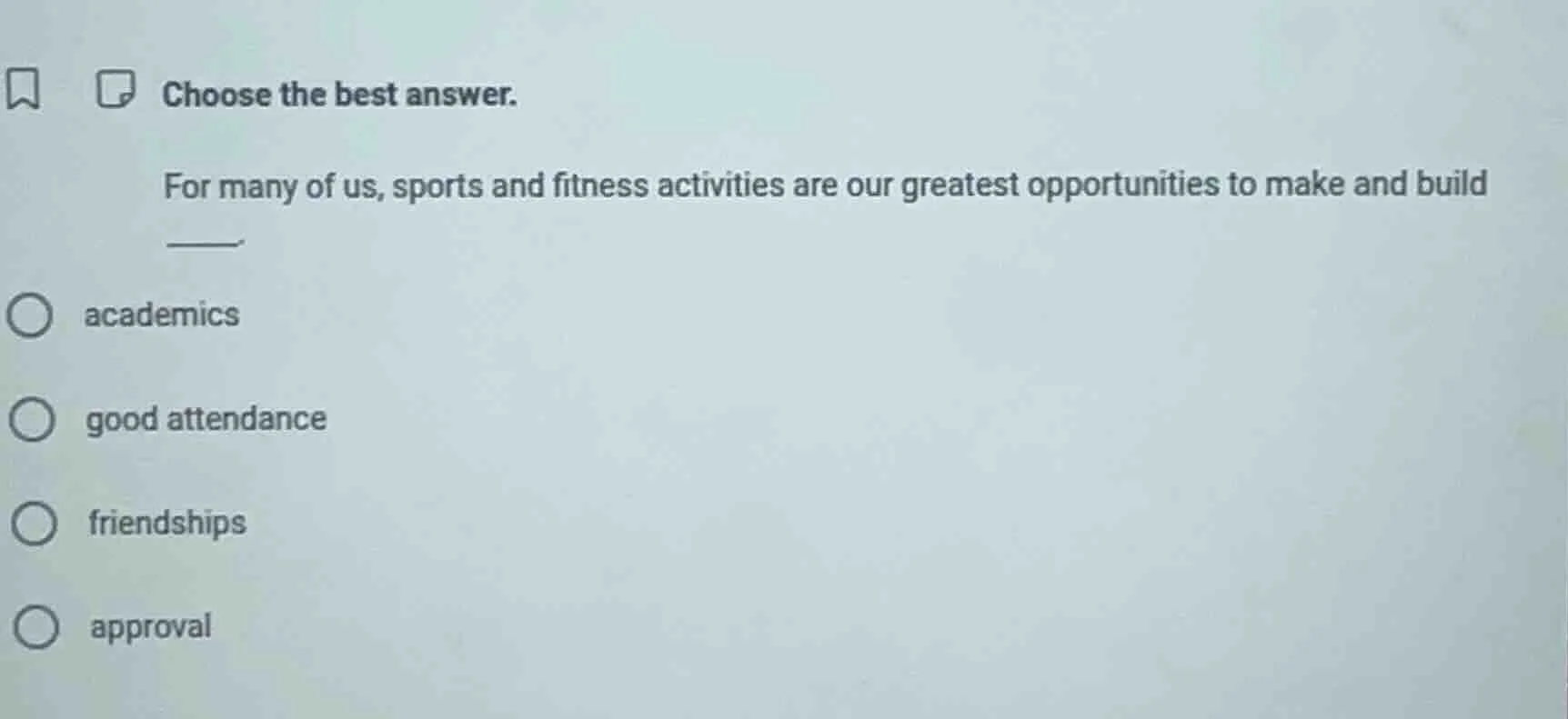 choose the best answer. for many of us, sports and fitness activities a…