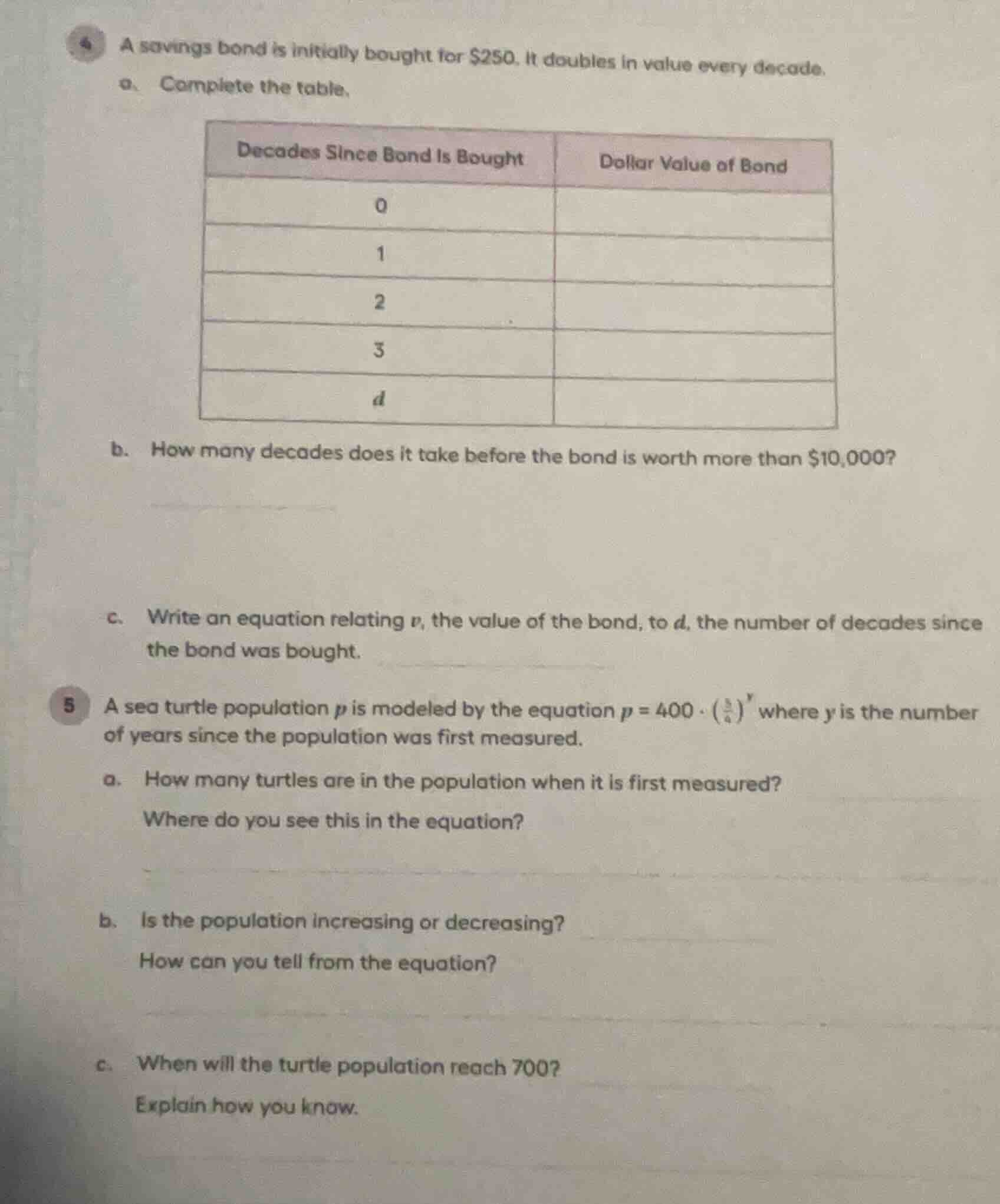 4 a savings bond is initially bought for $250. it doubles in value ever…