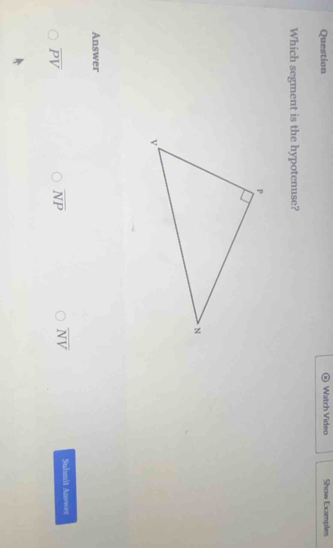 question which segment is the hypotenuse? answer \\(\\overline{pv}\\) \…