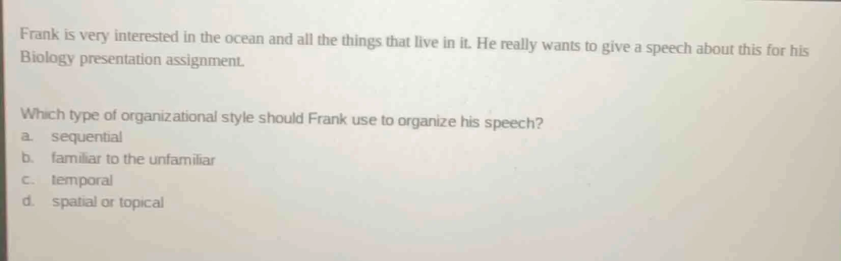 frank is very interested in the ocean and all the things that live in i…