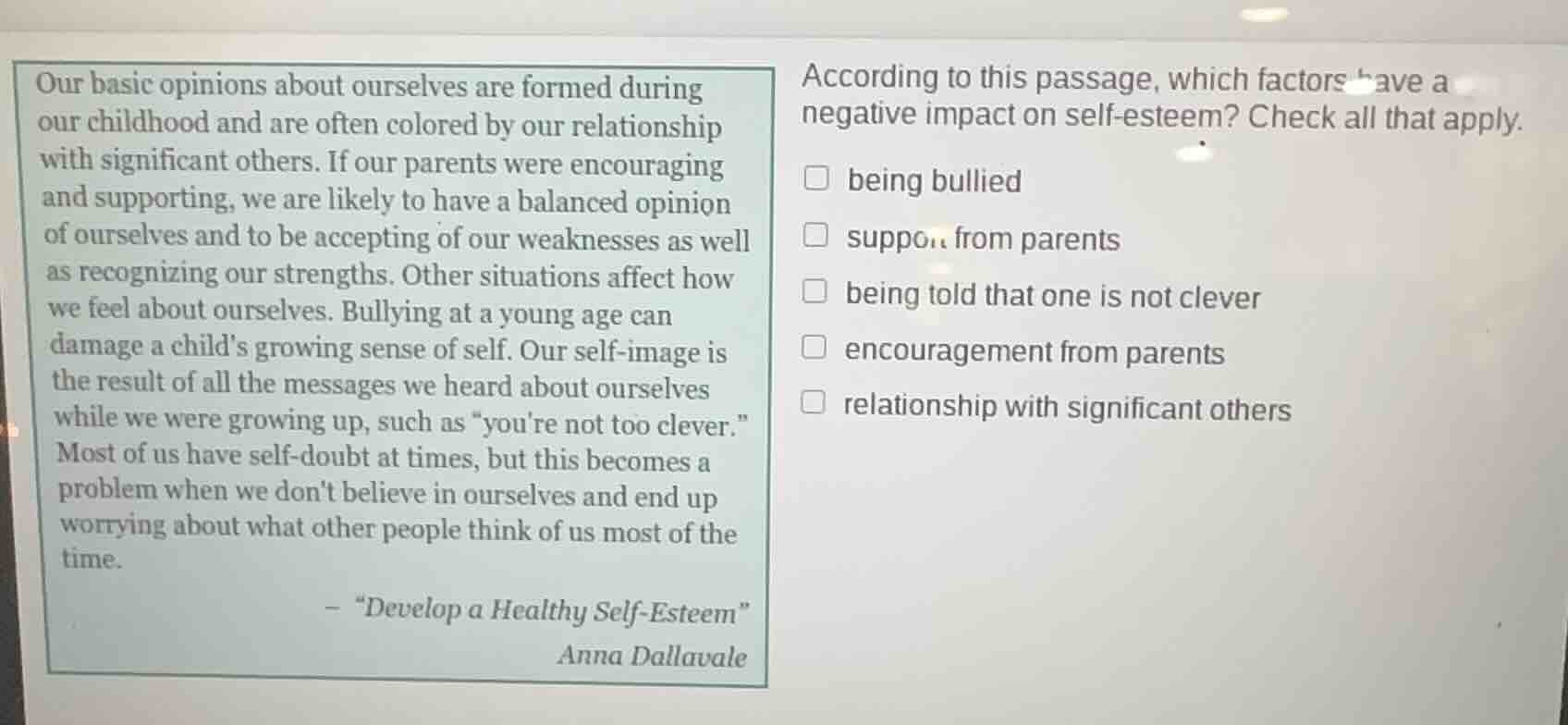 our basic opinions about ourselves are formed during our childhood and …