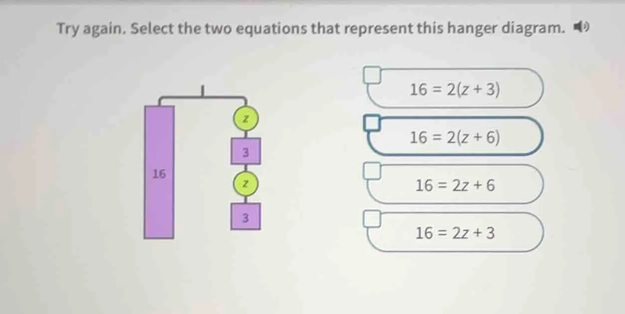 try again. select the two equations that represent this hanger diagram.…