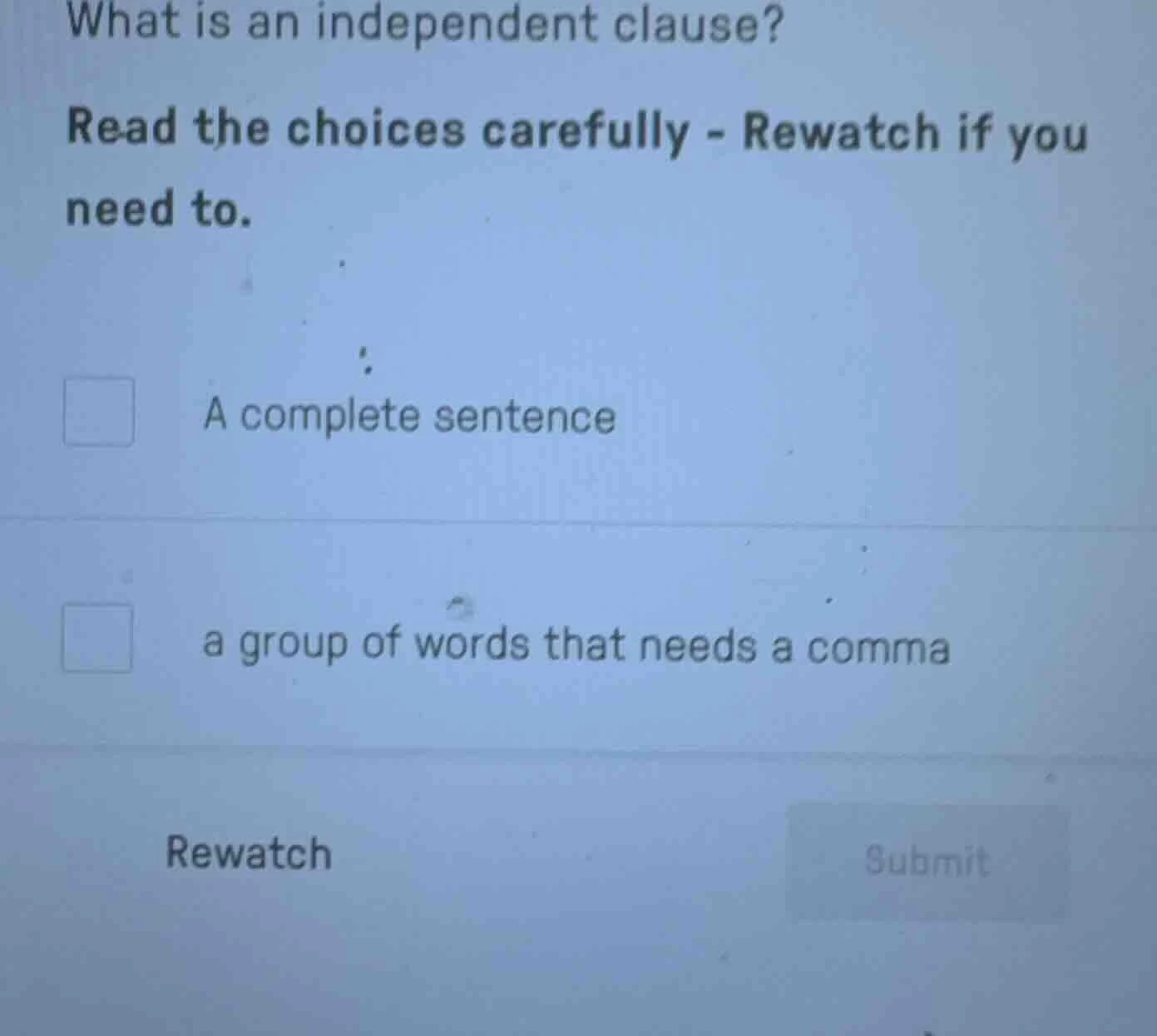 what is an independent clause? read the choices carefully - rewatch if …