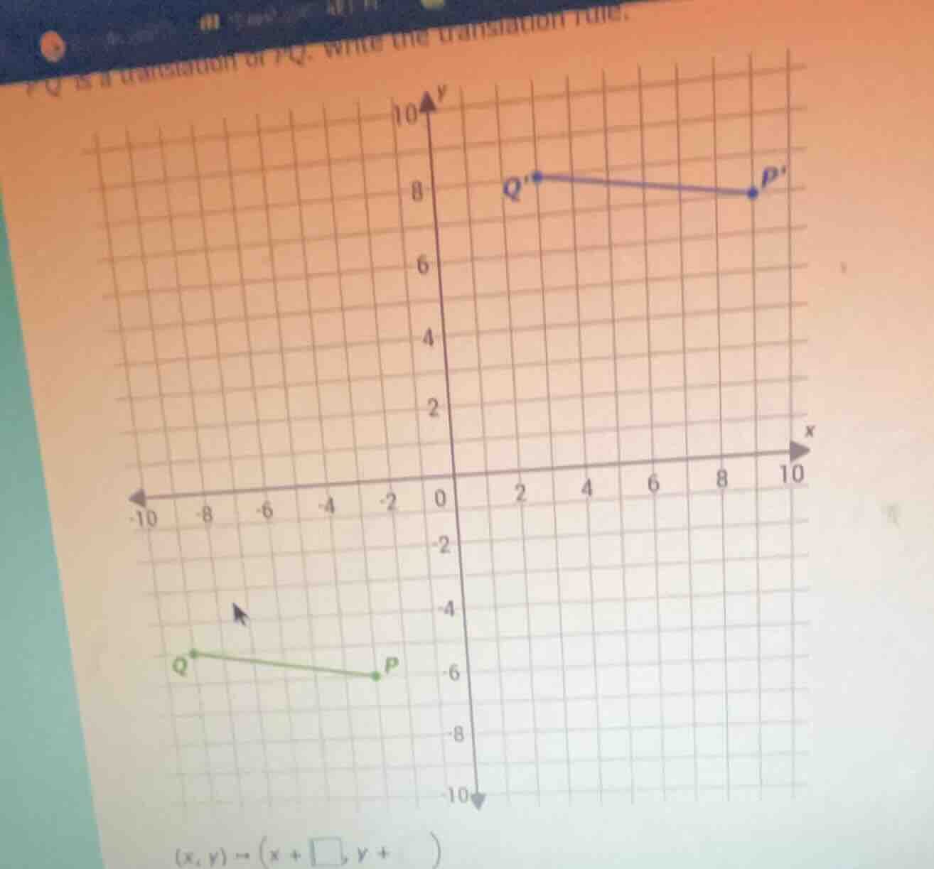 q is a translation of pq. write the translation rule. (x, y) → (x + \\s…