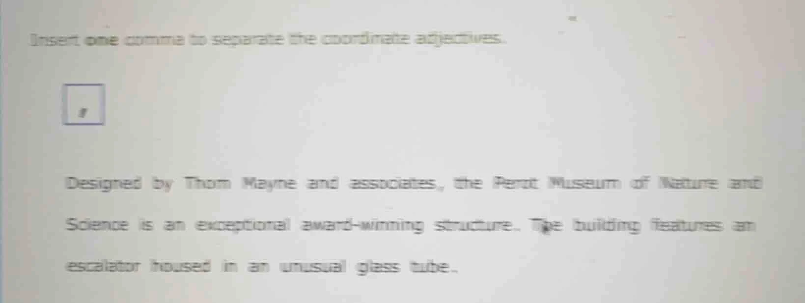 insert one comma to separate the coordinate adjectives. designed by tho…