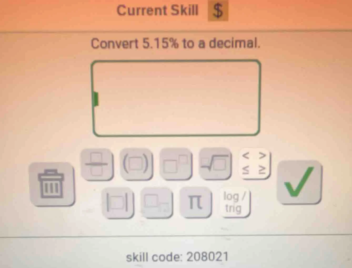 current skill $ convert 5.15% to a decimal. skill code: 208021