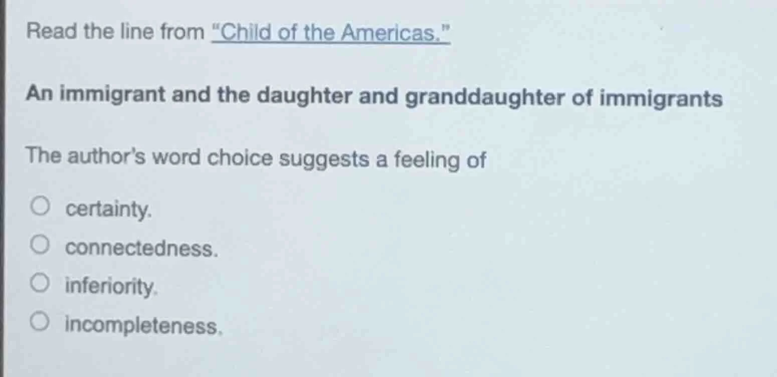 read the line from \child of the americas.\ an immigrant and the daught…