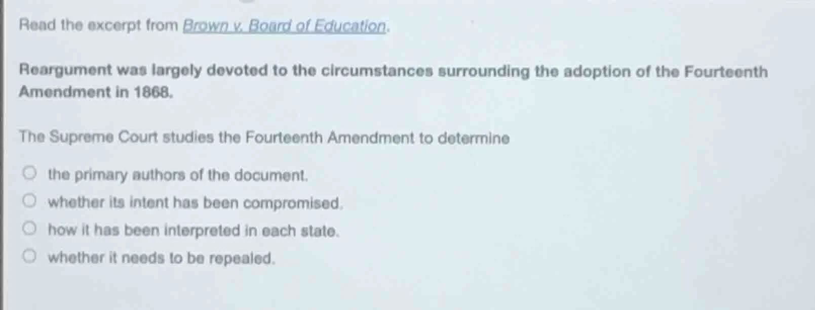 read the excerpt from brown v. board of education. reargument was large…