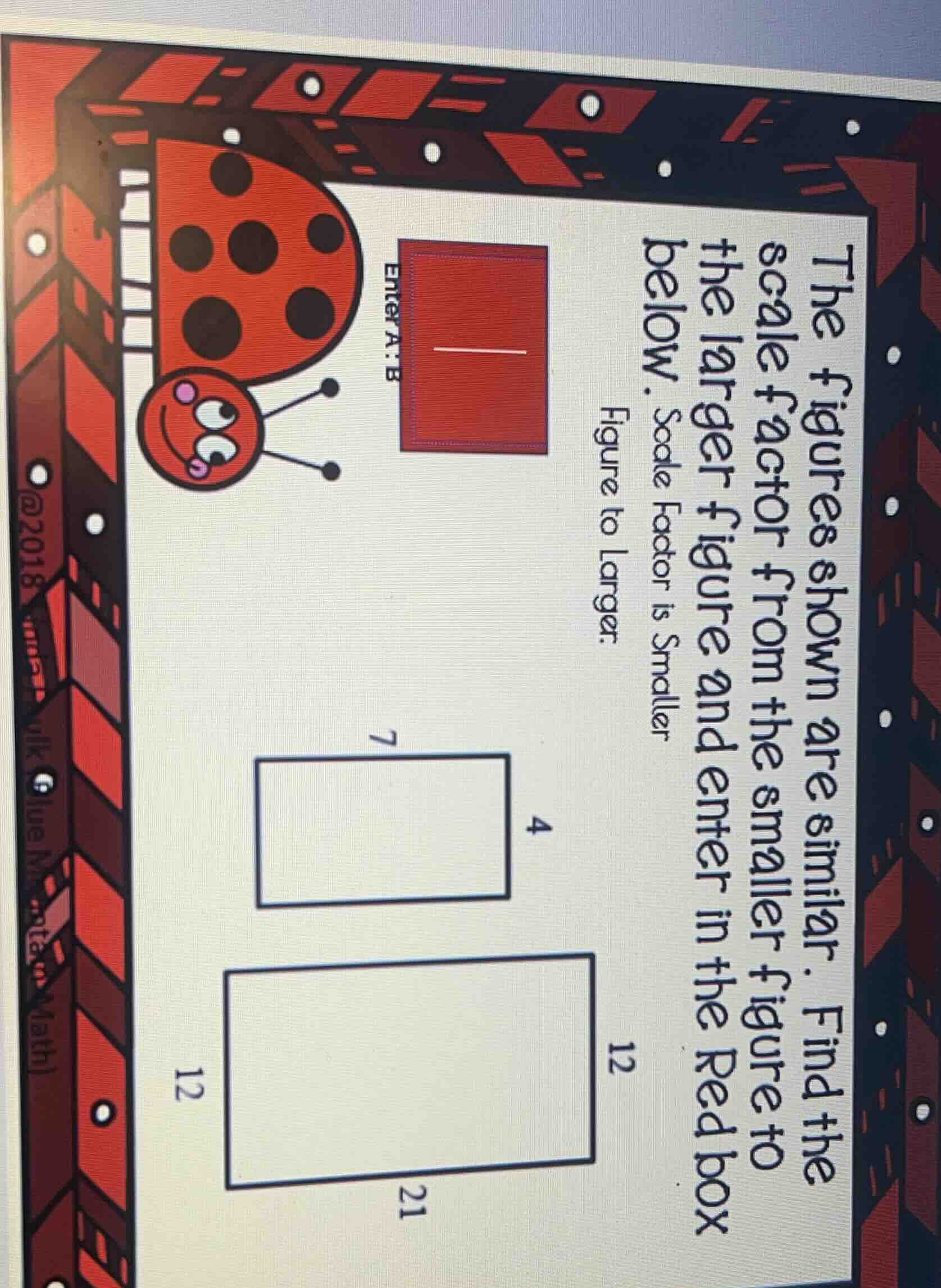 the figures shown are similar. find the scale factor from the smaller f…