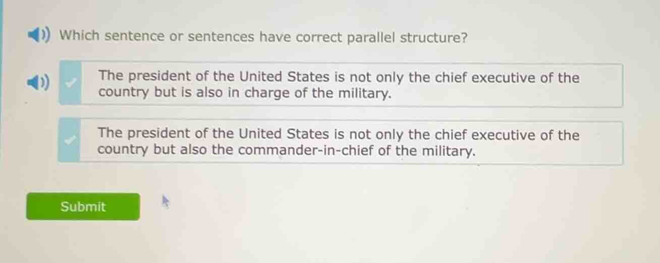 which sentence or sentences have correct parallel structure? the presid…