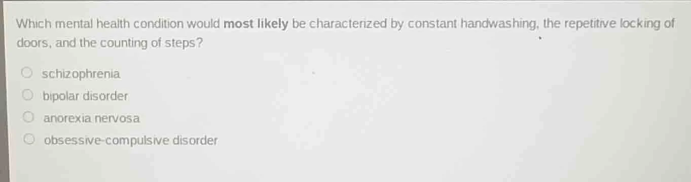 which mental health condition would most likely be characterized by con…