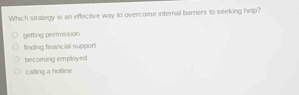 which strategy is an effective way to overcome internal barriers to see…
