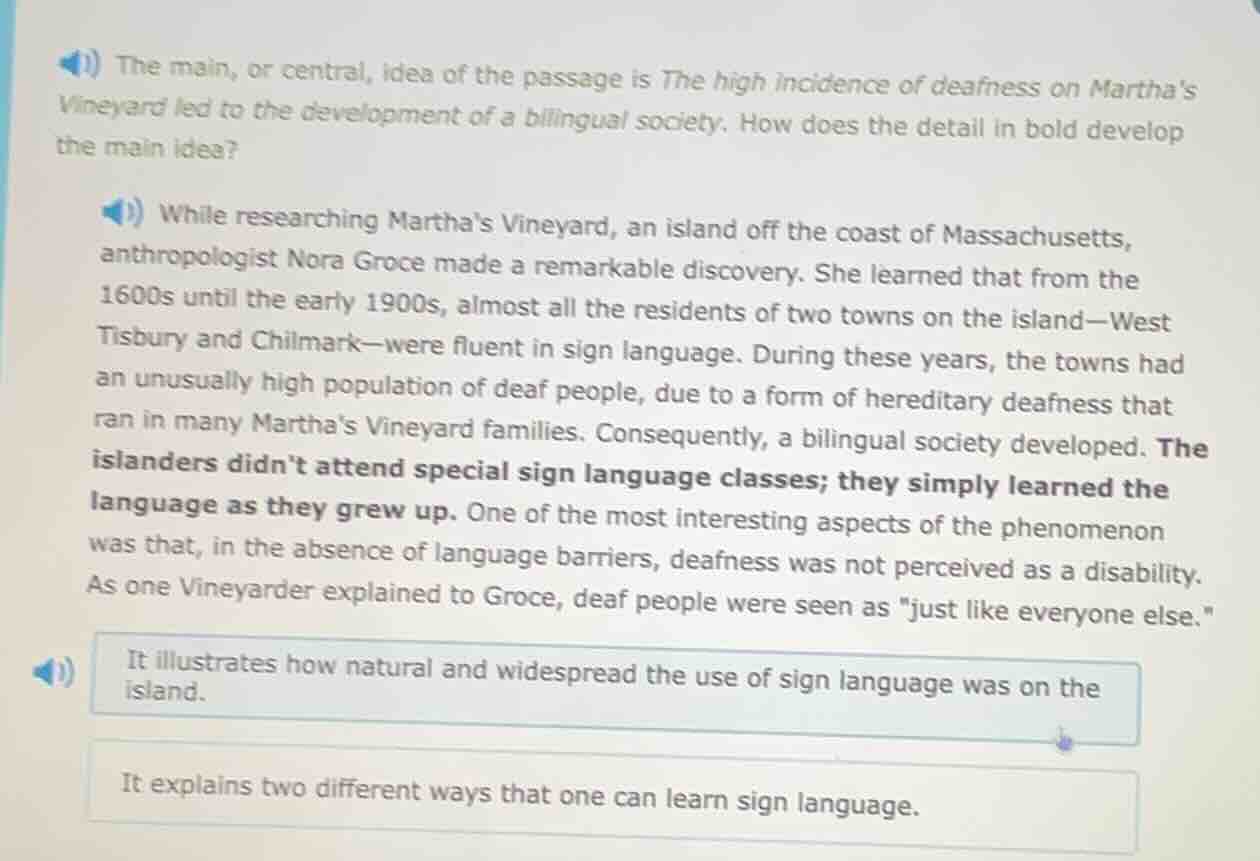the main, or central, idea of the passage is the high incidence of deaf…