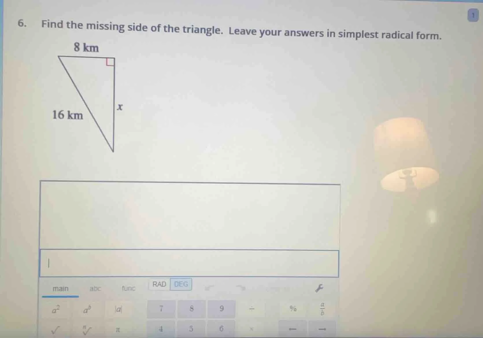 6. find the missing side of the triangle. leave your answers in simples…