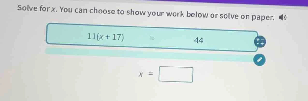 solve for x. you can choose to show your work below or solve on paper. …