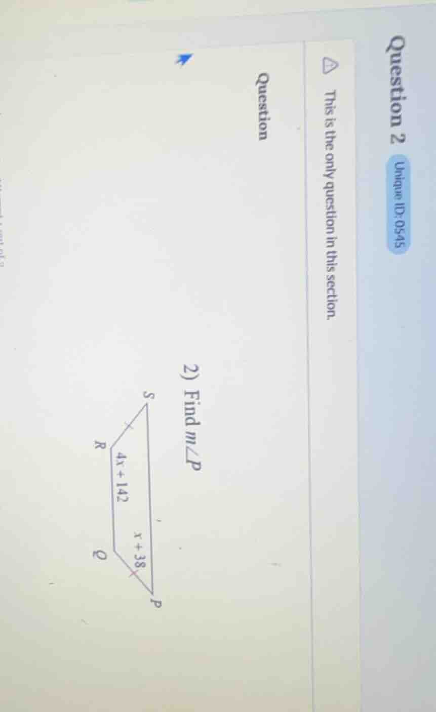 question 2 unique id:0545 this is the only question in this section. qu…