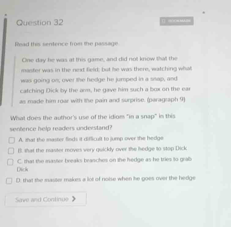 question 32 read this sentence from the passage one day he was at this …