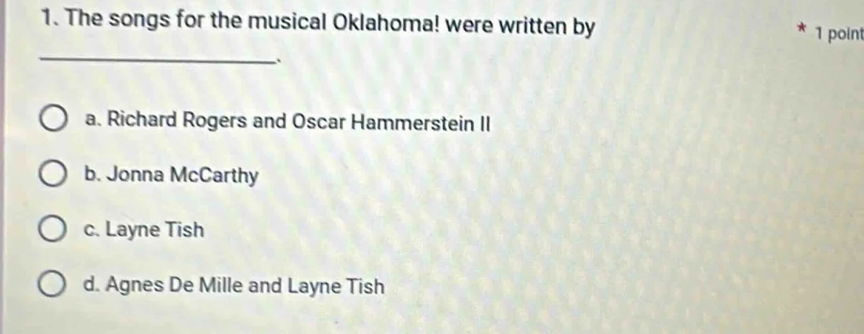 1. the songs for the musical oklahoma! were written by ______. a. richa…