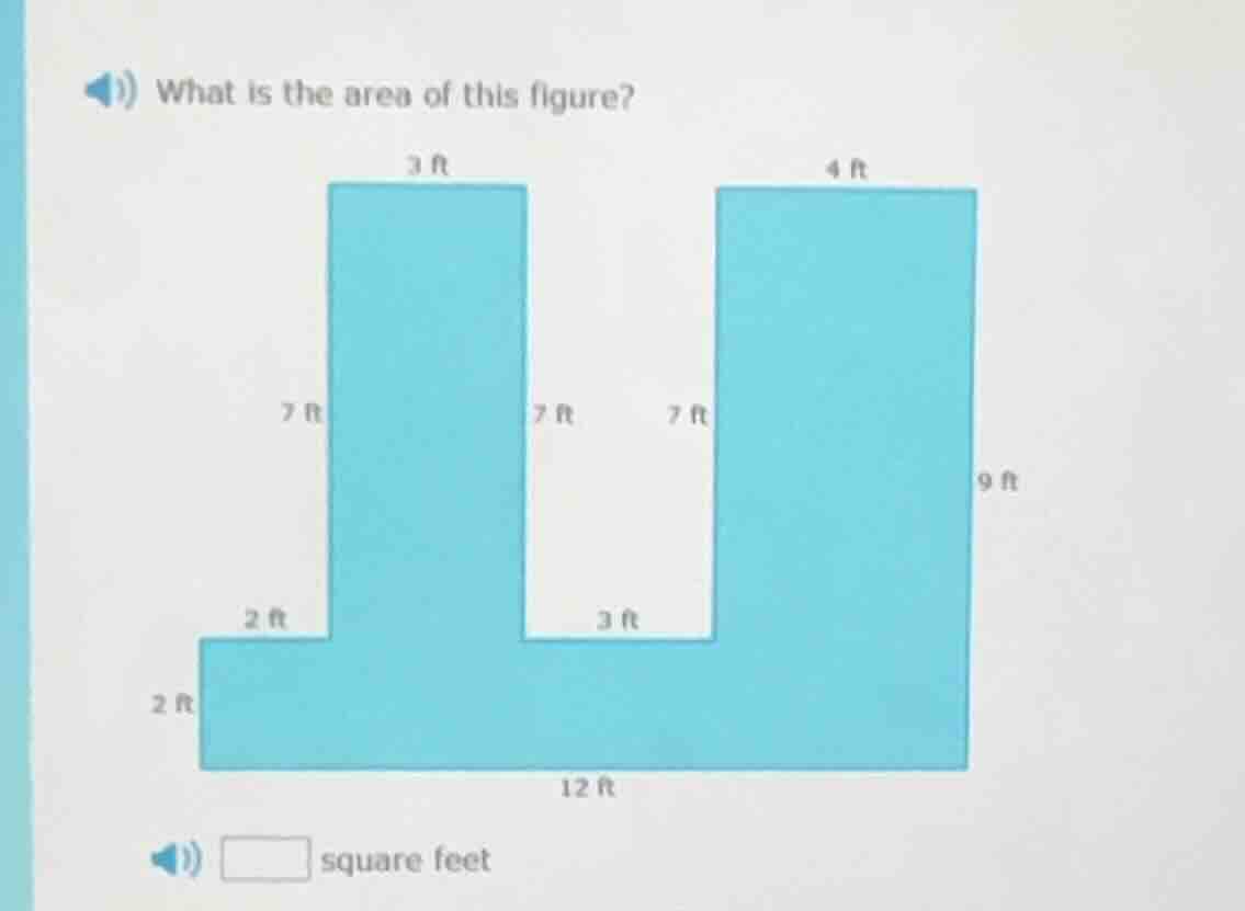 what is the area of this figure? 3 ft 4 ft 7 ft 7 ft 7 ft 9 ft 2 ft 3 f…