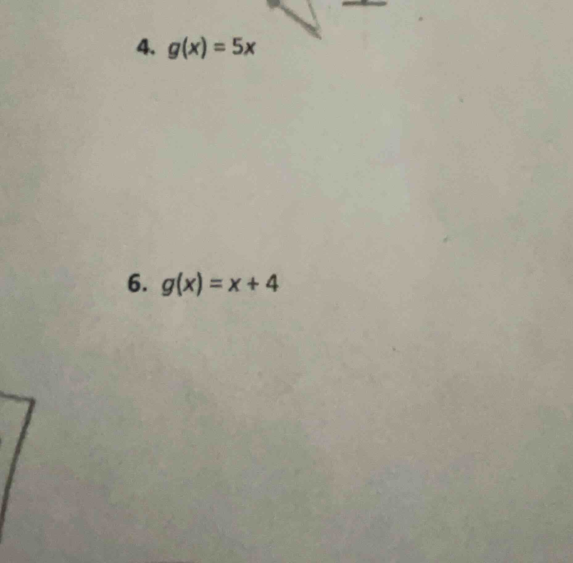 4. $g(x) = 5x$ 6. $g(x) = x + 4$