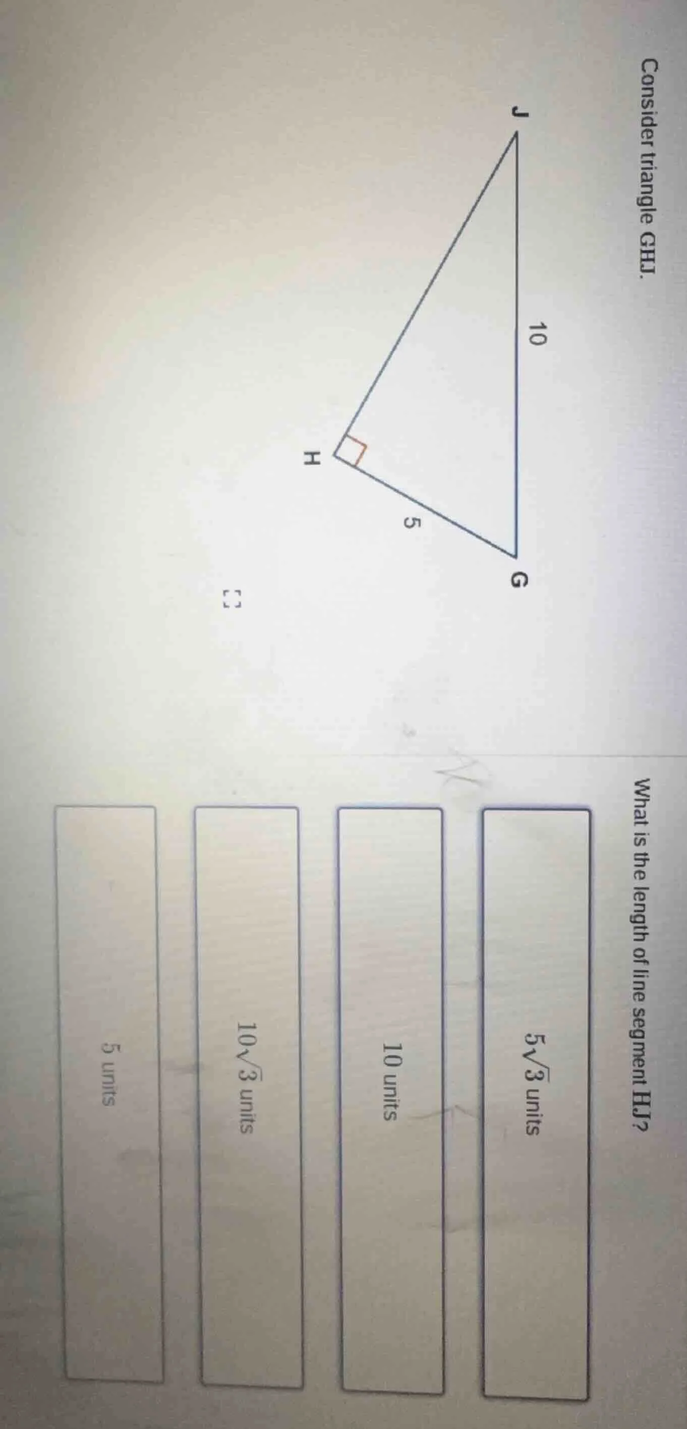 consider triangle ghj. what is the length of line segment hj? (options:…