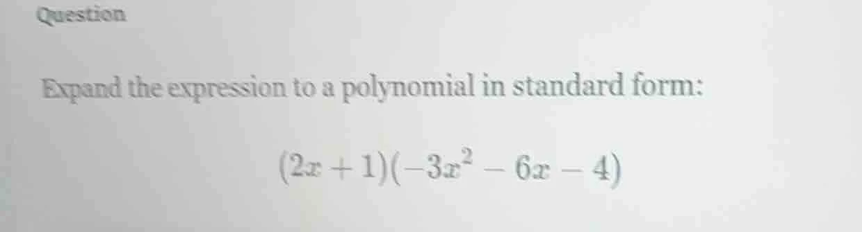 question expand the expression to a polynomial in standard form: (2x + …