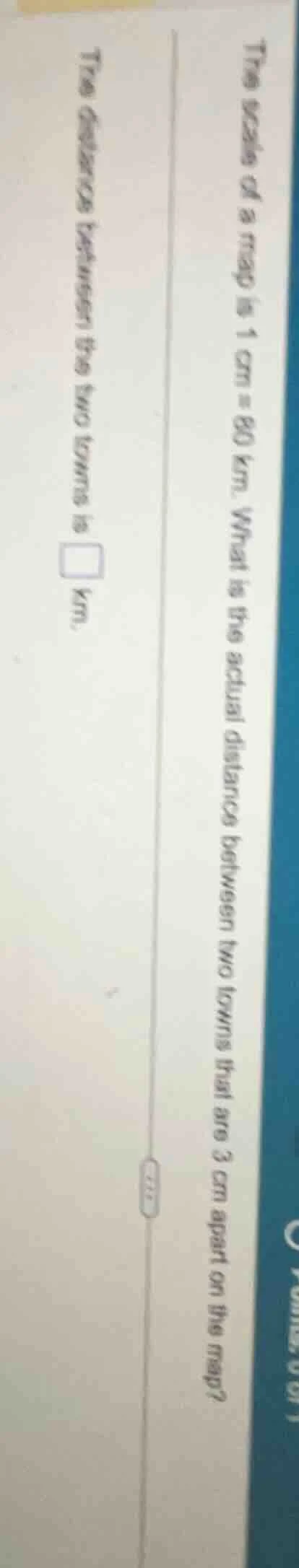 the scale of a map is 1 cm = 80 km. what is the actual distance between…