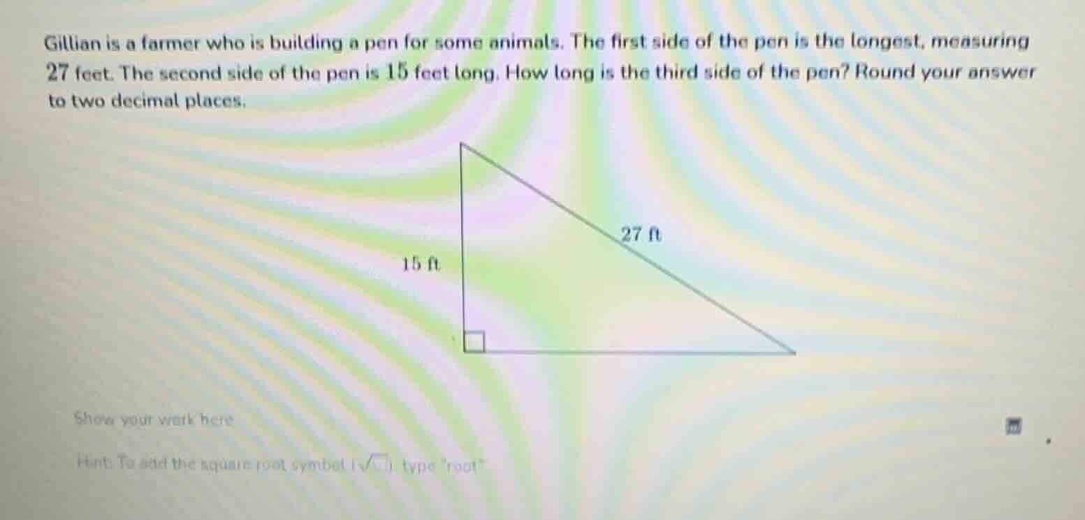 gillian is a farmer who is building a pen for some animals. the first s…