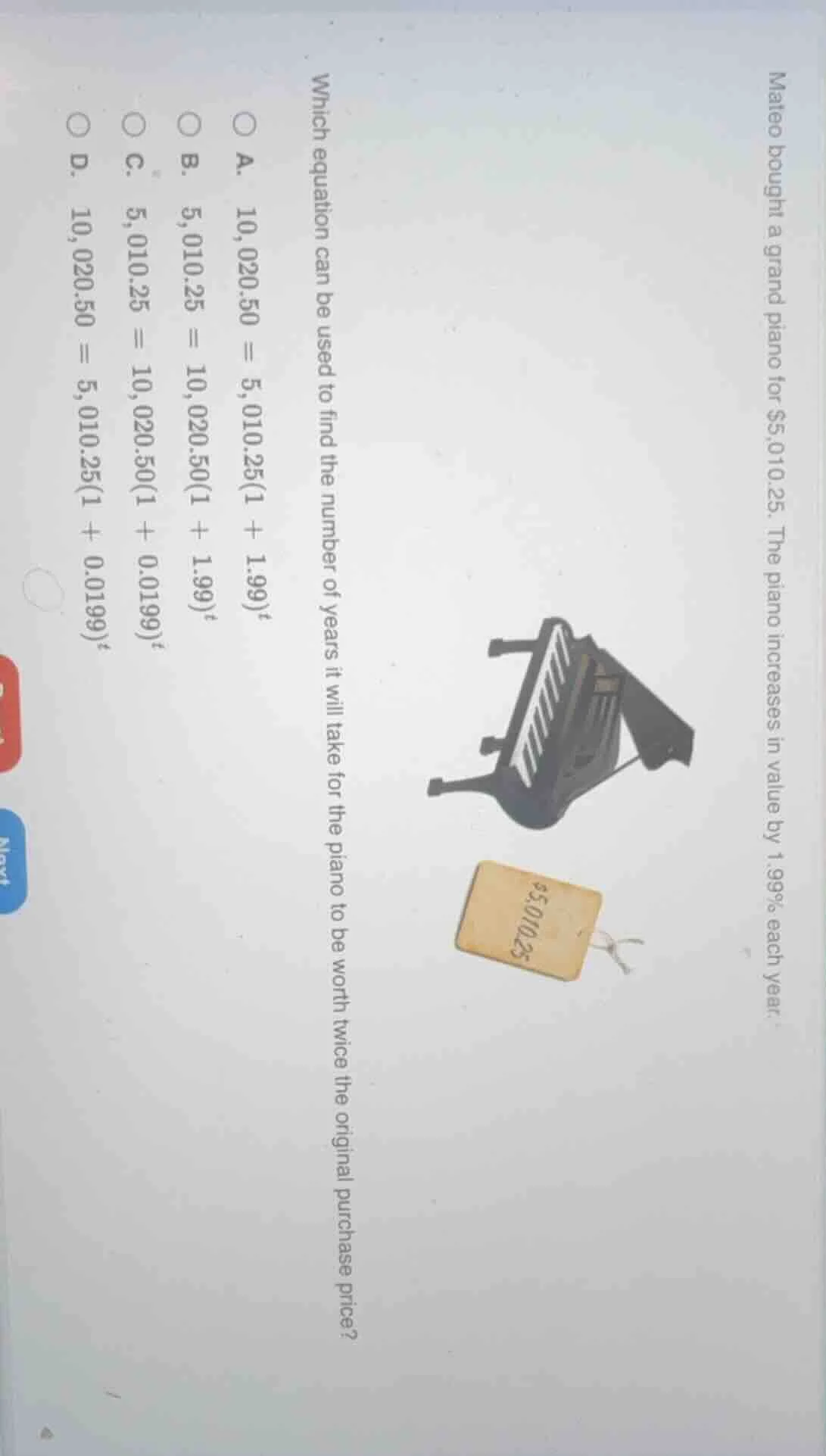 mateo bought a grand piano for $5,010.25. the piano increases in value …