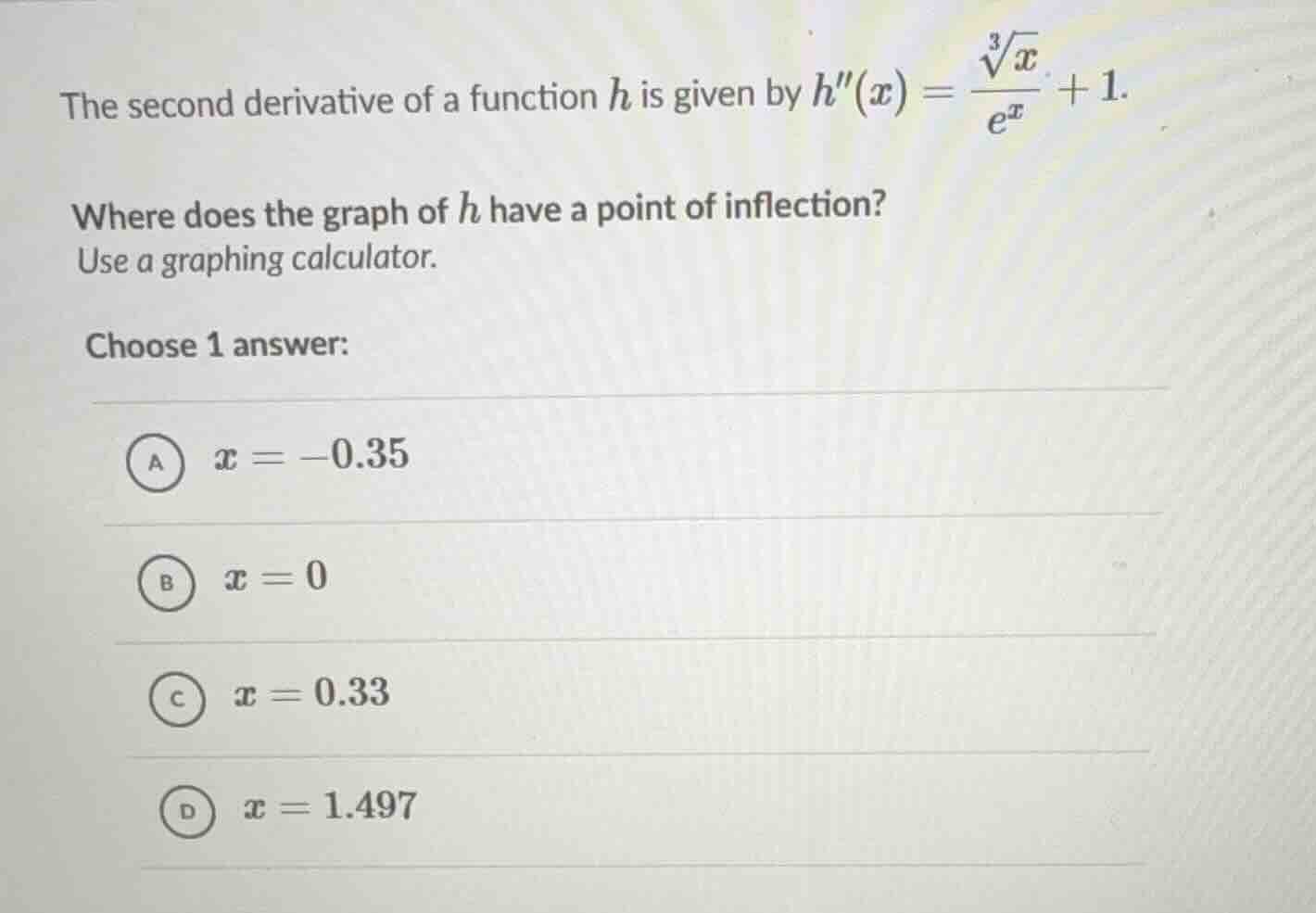 the second derivative of a function $h$ is given by $h(x) = \\frac{\\sq…