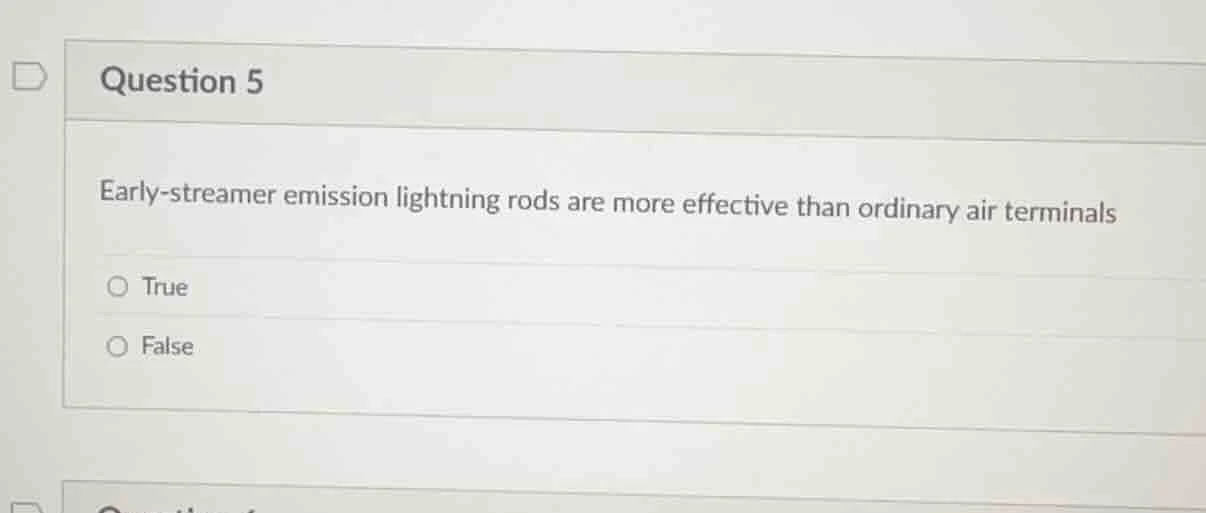 question 5 early - streamer emission lightning rods are more effective …