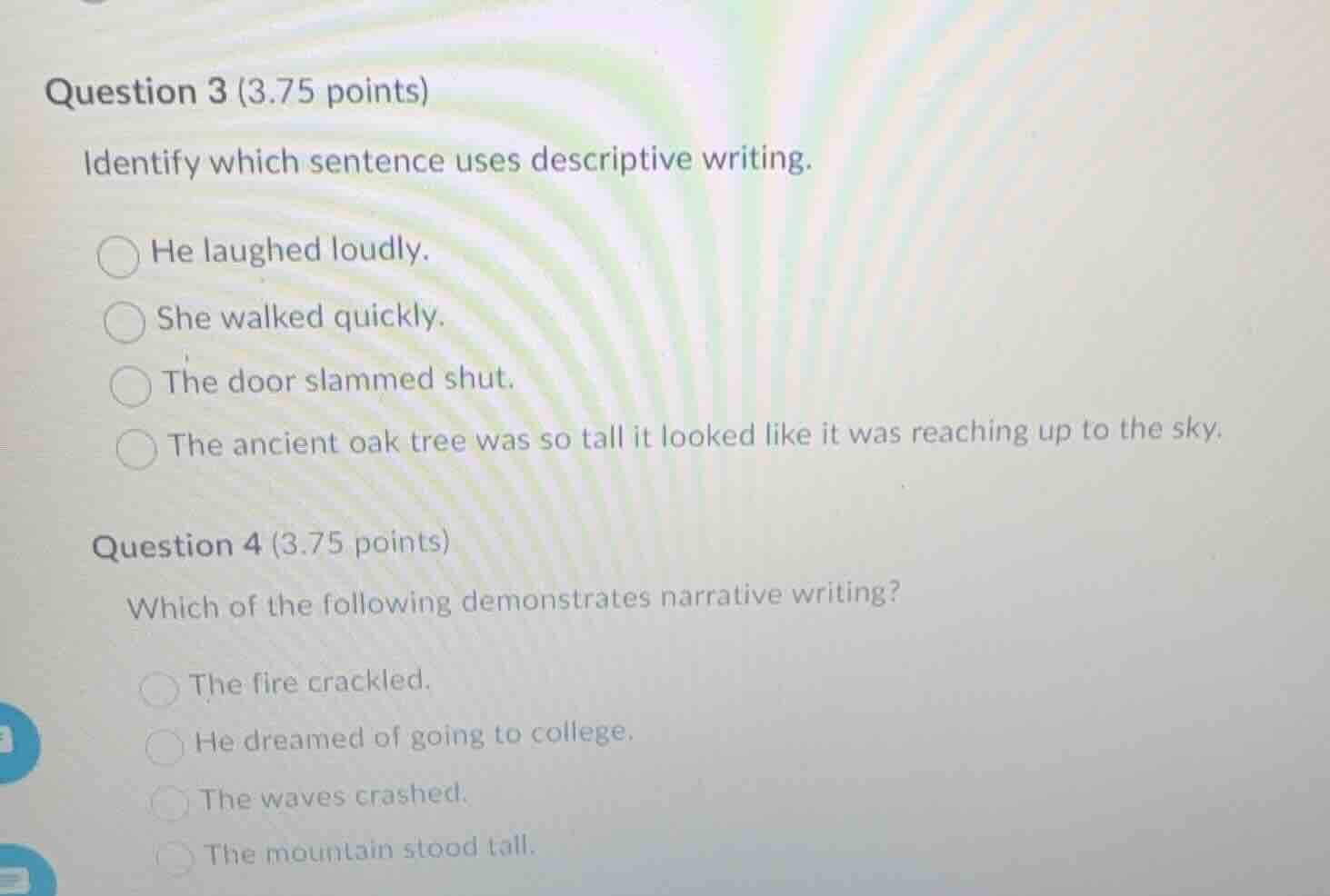 question 3 (3.75 points) identify which sentence uses descriptive writi…