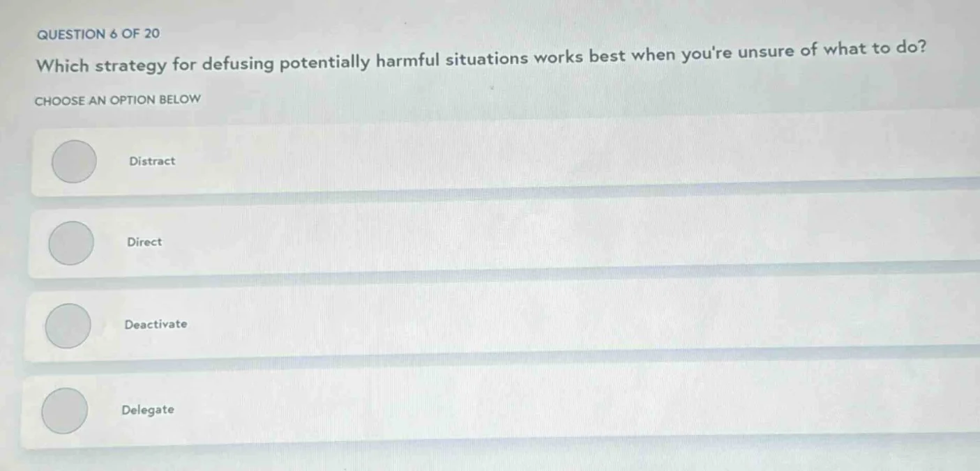 question 6 of 20 which strategy for defusing potentially harmful situat…