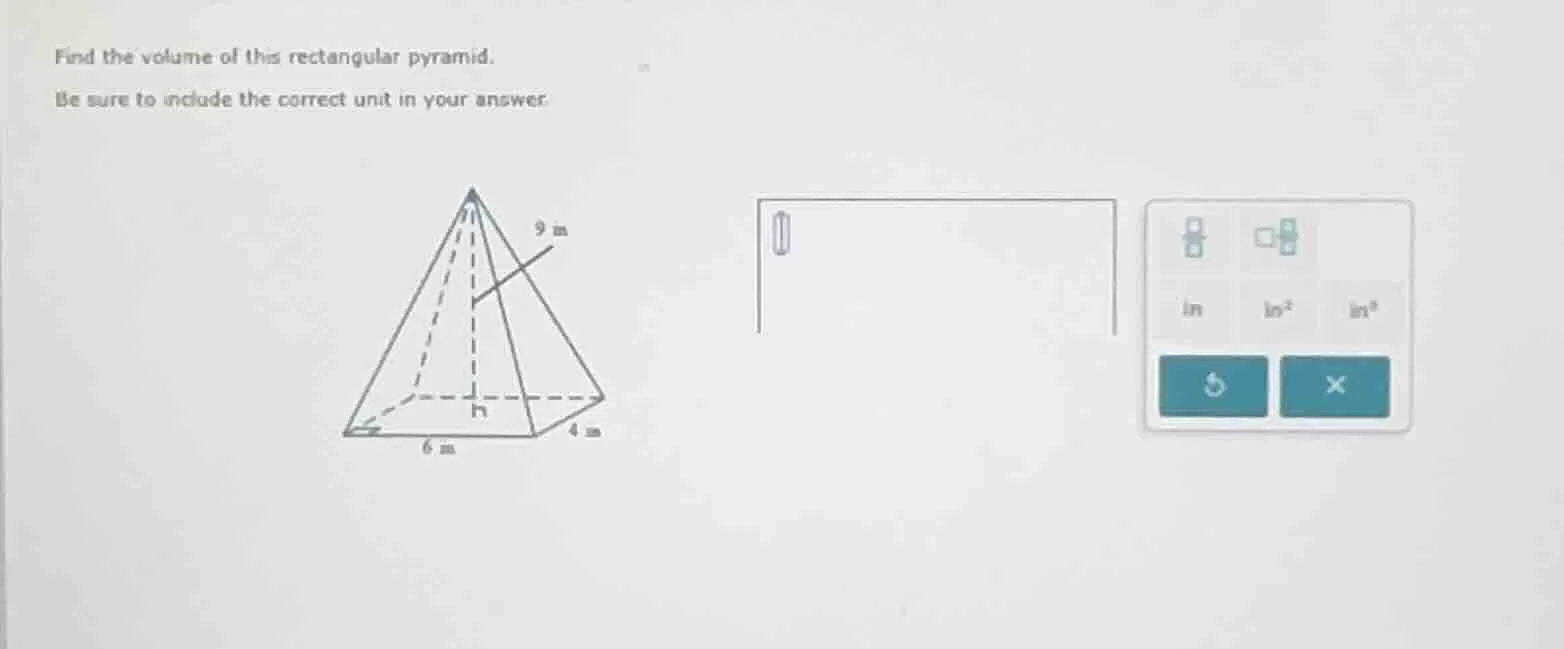 find the volume of this rectangular pyramid. be sure to include the cor…