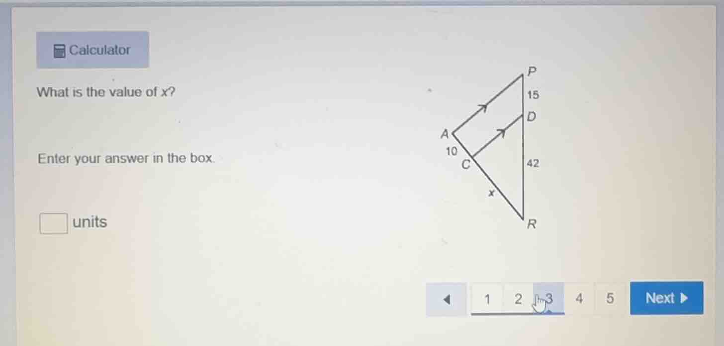 calculator what is the value of x? enter your answer in the box. □ unit…