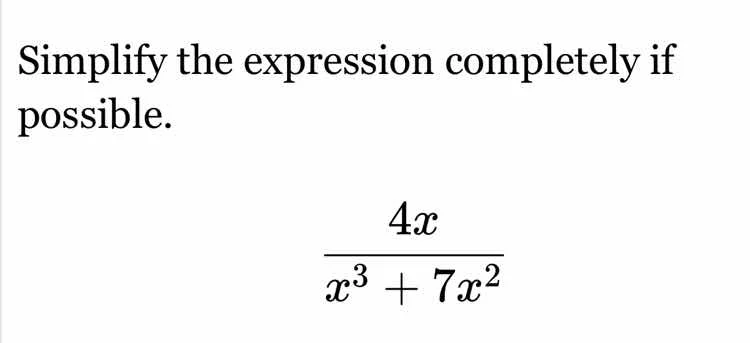 simplify the expression completely if possible. \\(\\dfrac{4x}{x^3 + 7x…