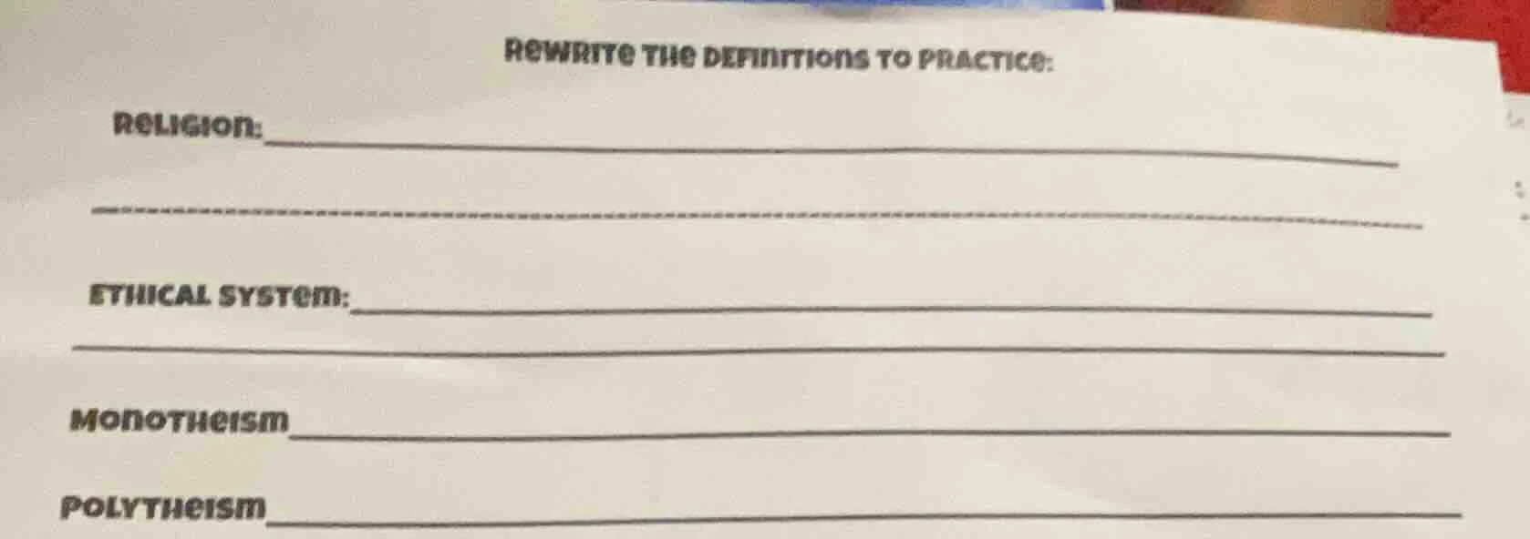 rewrite the definitions to practice: religion: _____________________ et…