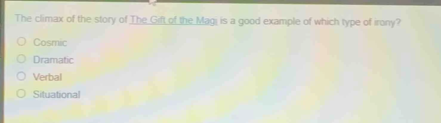 the climax of the story of the gift of the magi is a good example of wh…