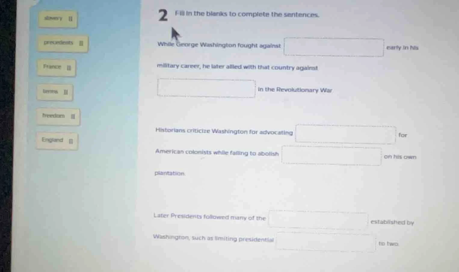 2 fill in the blanks to complete the sentences. while george washington…