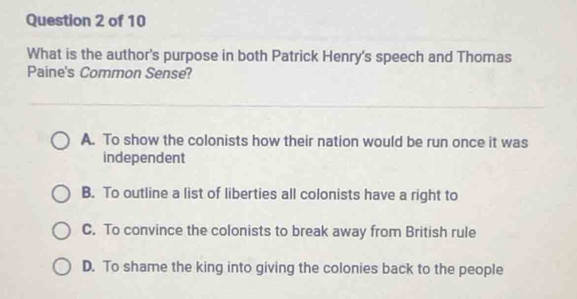 question 2 of 10 what is the author’s purpose in both patrick henry’s s…