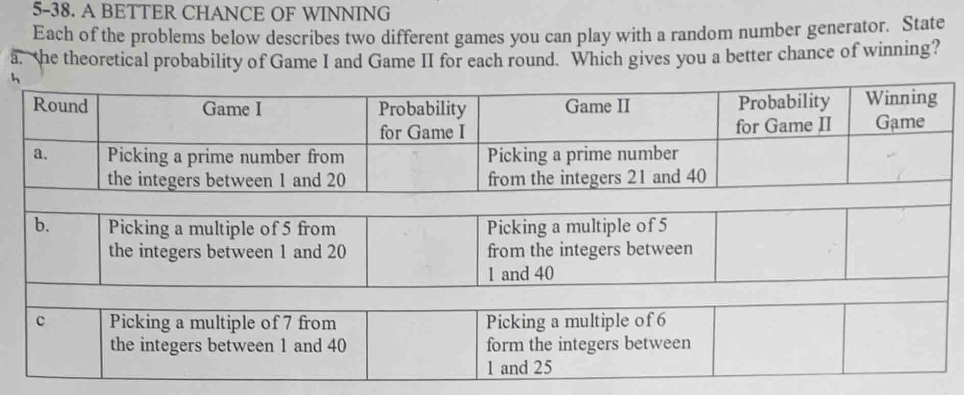 5-38. a better chance of winning each of the problems below describes t…