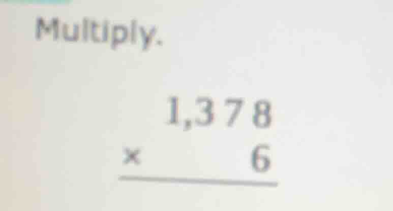 multiply. \\begin{array}{r} 1,378 \\\\ \\times\\ \\ \\ \\ \\ \\ \\ \\ 6…