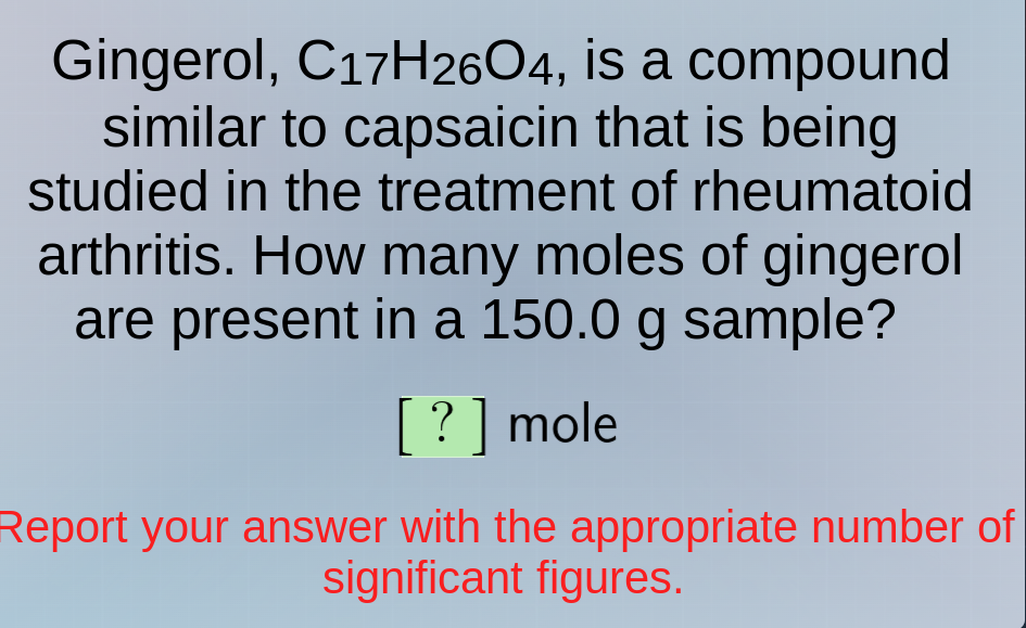 gingerol, c₁₇h₂₆o₄, is a compound similar to capsaicin that is being st…