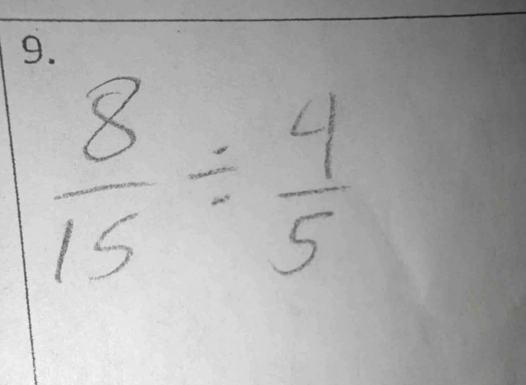 9. \\(\\frac{8}{15} \\div \\frac{4}{5}\\)