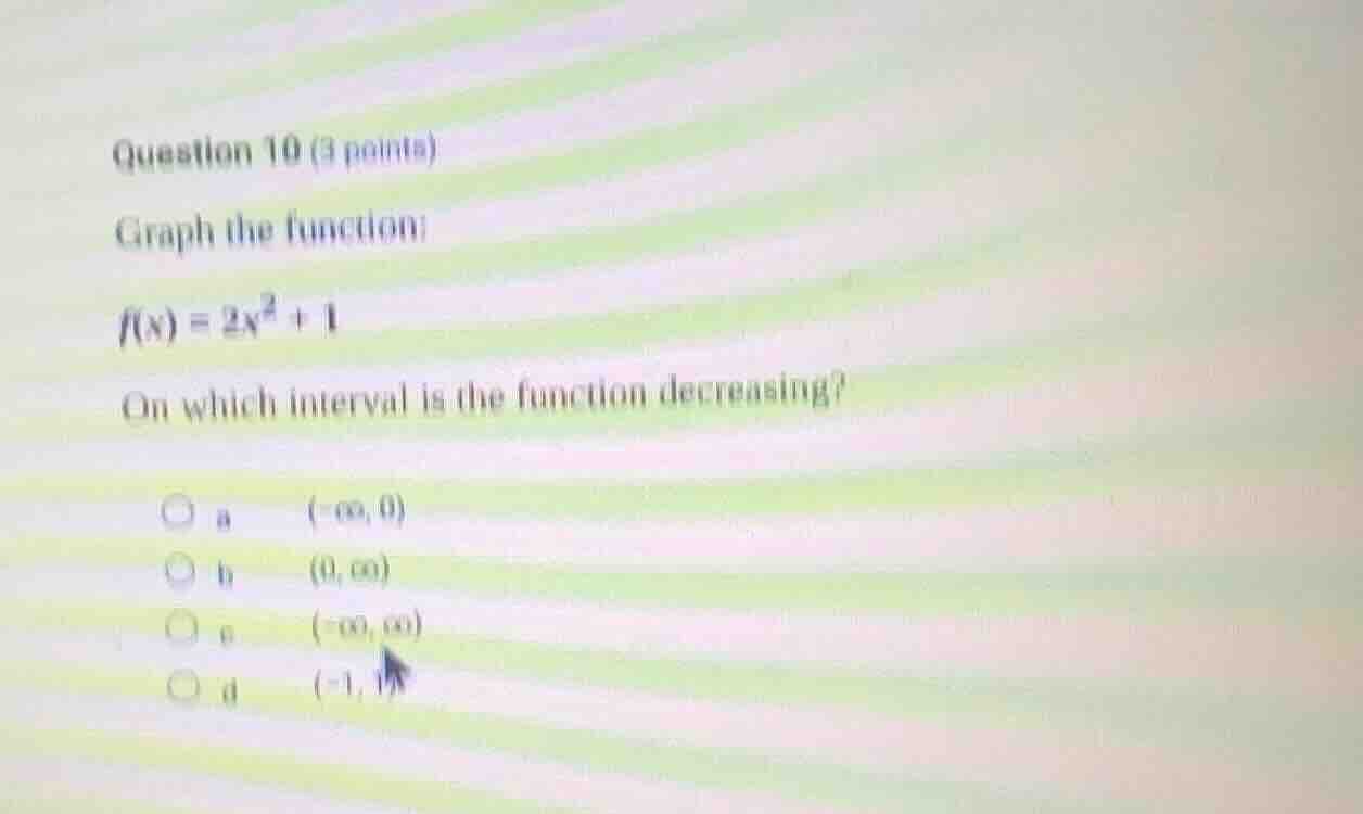 question 10 (3 points) graph the function: $f(x) = 2x^2 + 1$ on which i…