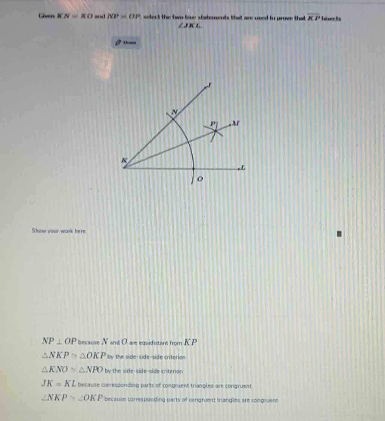 given $kn \\cong ko$ and $np \\cong op$, select the two true statements…