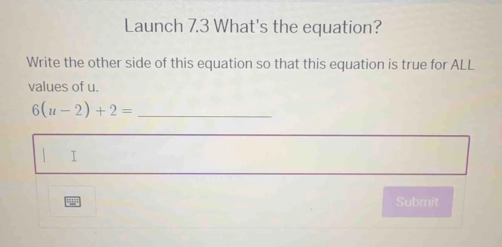 launch 7.3 whats the equation? write the other side of this equation so…