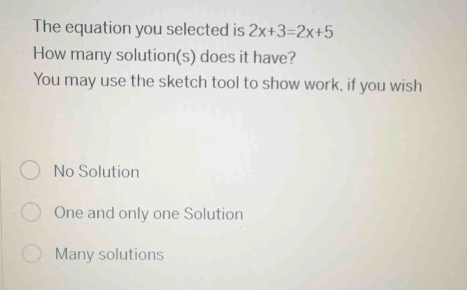 the equation you selected is $2x + 3 = 2x + 5$ how many solution(s) doe…