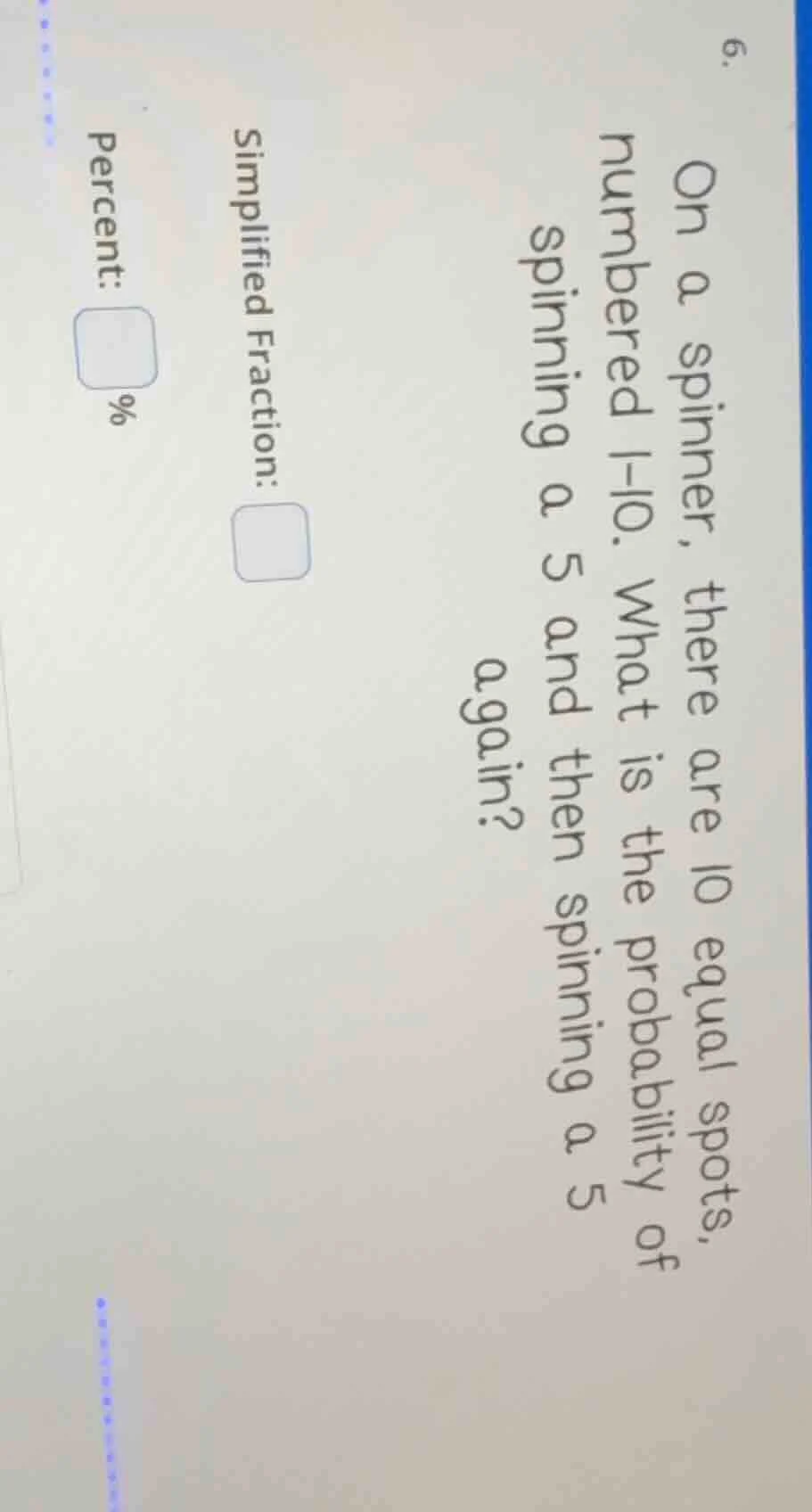 6. on a spinner, there are 10 equal spots, numbered 1-10. what is the p…